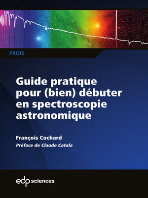 cover image of Guide pratique pour (bien) débuter en spectroscopie astronomique